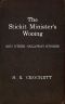 [Gutenberg 49342] • The Stickit Minister's Wooing, and Other Galloway Stories